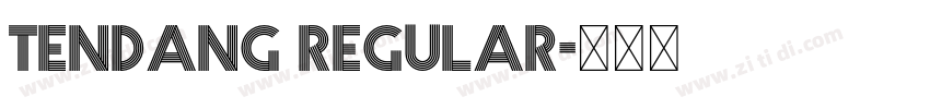 Tendang Regular字体转换 Tendang Regular字体转换